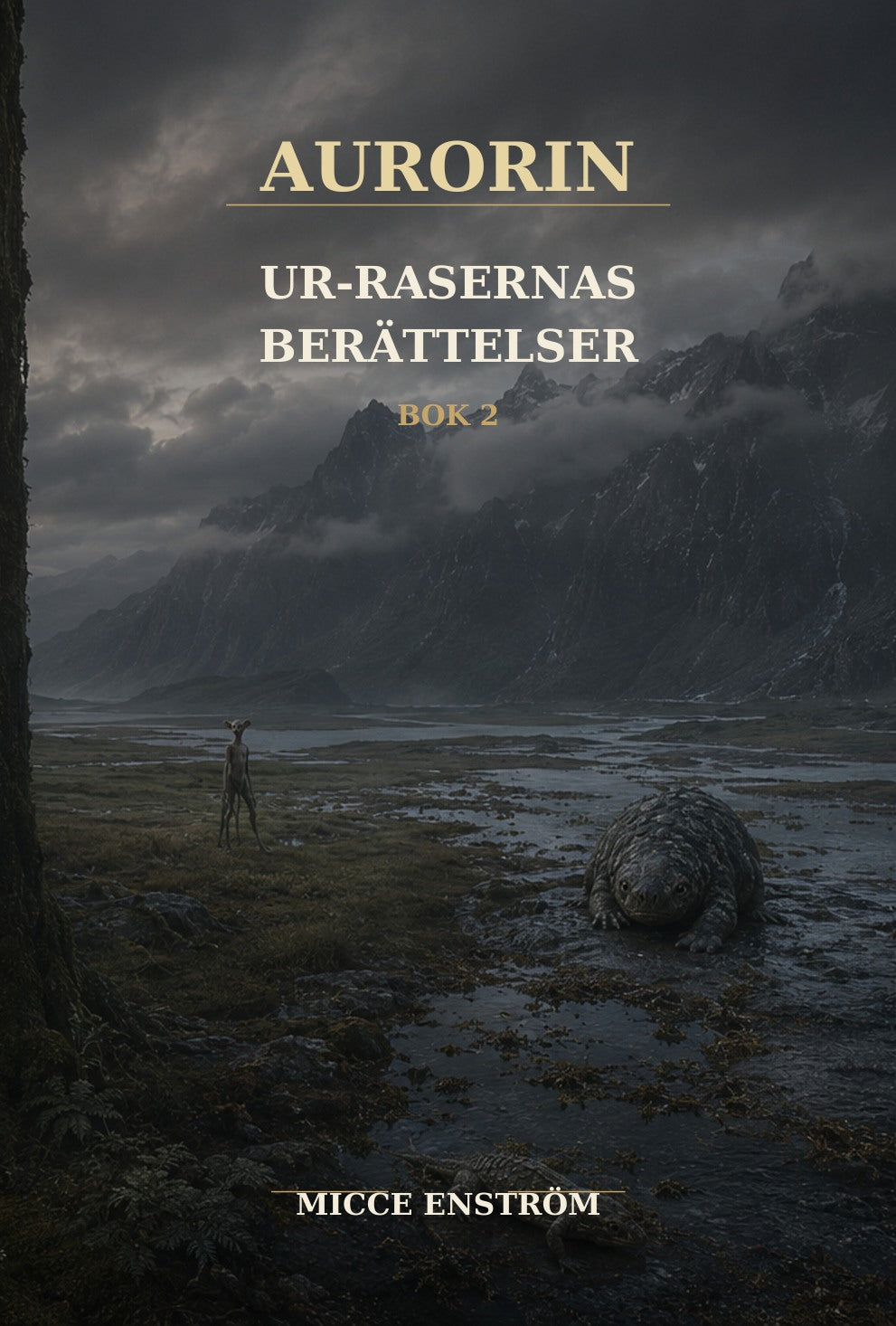 Omslaget till Aurorin – Ur-Rasernas berättelser, Bok 2 av Micce Enström